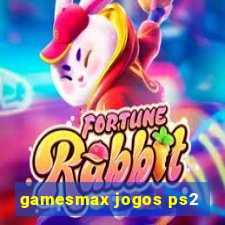 gamesmax jogos ps2